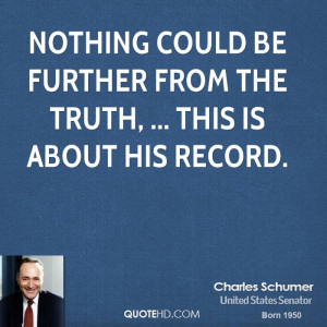 Nothing could be further from the truth, ... This is about his record.