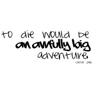 quotes of love. truth, and adventure
