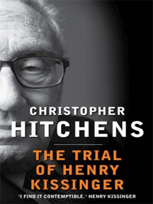 Gallery of Chile The Trial Of Henry Kissinger By Christopher Hitchins