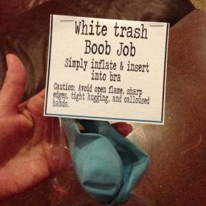 FREE White Trash Boob Job Printable +10 Fun White Elephant Gifts Under ...