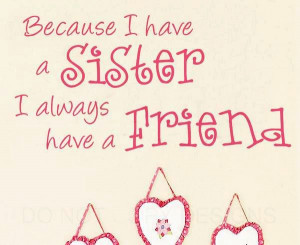 Sister Quotes Friend Decals for Nursery Girl Bedroom Poster Love ...