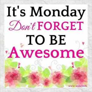 ... Inspirational #NewDay #LoveLife #Mondays #Awesome #Motivation #Quotes