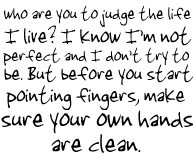 ... But, before you start pointing fingers, make sure your hands are clean
