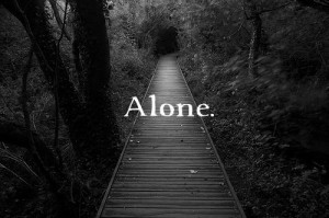 alone... no one cares about me. no one even knows who i am because ...