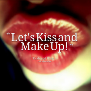 let s kiss and make up quotes from published at 01 february 2013 9 ...