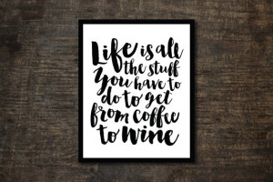 Wine and Coffee Print, Quotes about Wine, Coffee Quotes, Prints for ...