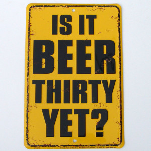 Is It Beer 30 Yet? - Happy Hour Tin Sign Distressed Bar Wall Plaque