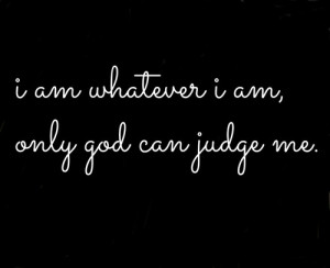 ... include: i am whatever i am, Lyrics, quotes, text and fast and furious