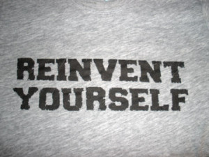 Reinventing Yourself