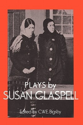 Start by marking “Plays by Susan Glaspell” as Want to Read: