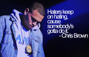 ... tags for this image include: chris brown, quote and haters text