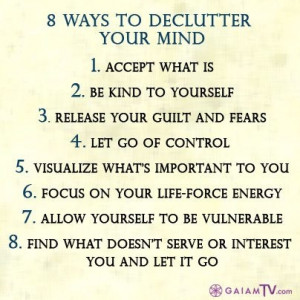Ways to declutter your mind…..Mind Quotes (129) Spiritual