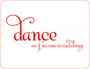 dance as if no one is watching free download downloadable note card