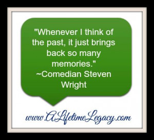 ... it just brings back so many memories comedian steven wright # quotes