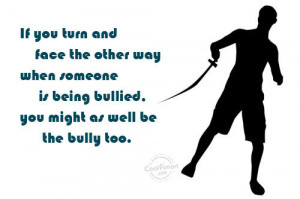 Bullying Quote: If you turn and face the other... Bullying- (4)