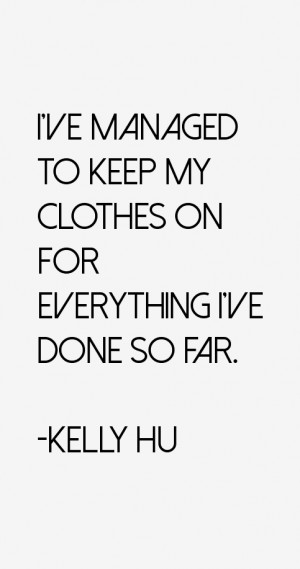 Kelly Hu Quotes