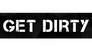 Get Dirty – Week 3