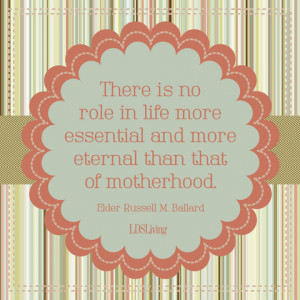 Lds Mothers Day Quotes