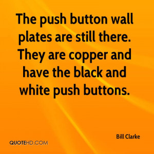 The push button wall plates are still there. They are copper and have ...