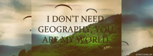Dont Need Geography Facebook Cover
