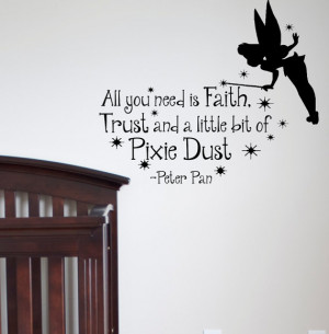 Peter Pan Wall Decal Quote All You Need Is Faith Trust And A Little ...