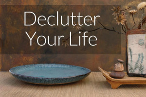 Declutter the Home Declutter the Mind~