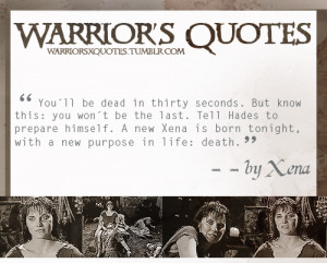 xena # xena quote # warrior princess # destiny