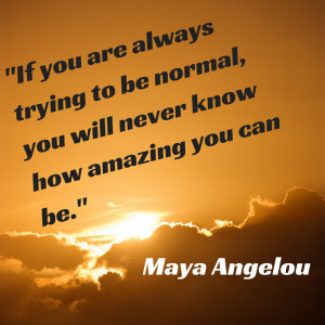 Be amazing quote by Maya Angelou