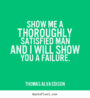 Wise and Famous Quotes of Thomas Edison - 3