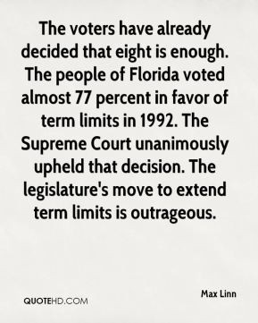 ... term limits in 1992. The Supreme Court unanimously upheld that