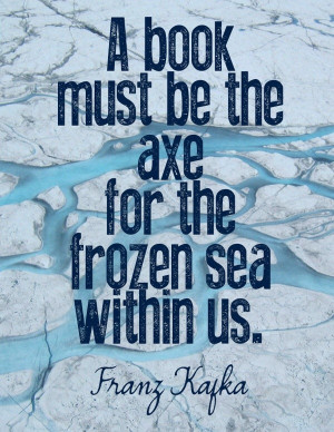 Franz kafka, quotes, sayings, about book, inspirational quote