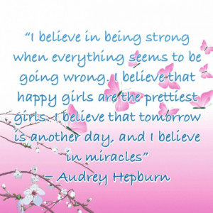 believe in being strong when everything seems to be going wrongi ...