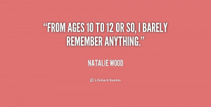 File Name : quote-Natalie-Wood-from-ages-10-to-12-or-so-215904.png ...