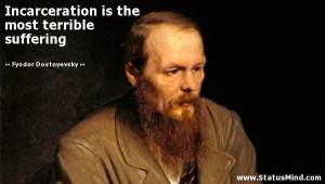 ... most terrible suffering - Fyodor Dostoevsky Quotes - StatusMind.com