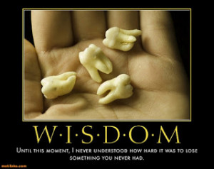 Wisdom Teeth Jokes - Isn't there a cheaper way?