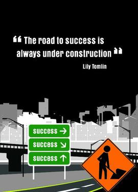 Quote the road to success always under construction Wisdom Quote ...