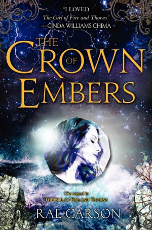 The Crown of Embers by Rae Carson Cover Reveal!