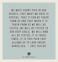 and Change - This quote is from the hit tv show Friday Night Lights ...