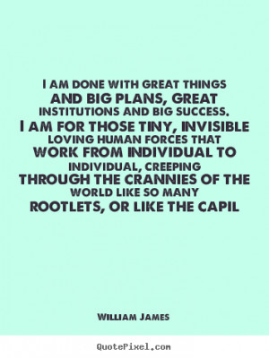 Success quotes - I am done with great things and big plans, great ...