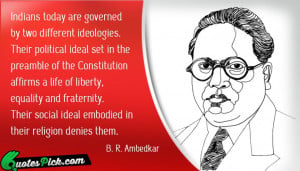 Indians Today Are Governed by ambedkar Picture Quotes