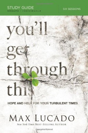 You'll Get Through This Study Guide: Hope and Help for Your Turbulent ...