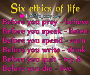 Ethical Quotes, Six ethics of life