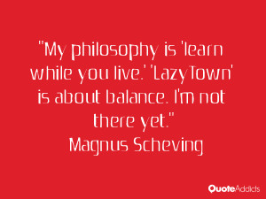 Magnus Scheving Quotes