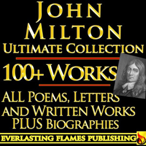 JOHN MILTON COMPLETE WORKS ULTIMATE COLLECTION 150+ Works ALL poems ...