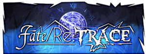 Fan Fic: Fate Re Trace