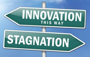 Innovate or stagnate and die are pretty strong words and when hurled ...