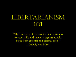 Libertarians believe that individual liberty, personal and economic ...