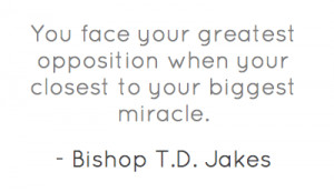 Source: http://christian-quotes.ochristian.com/T.D.-Jakes-Quotes/
