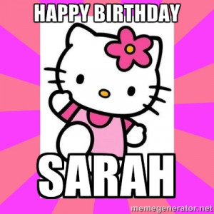 Hello Kitty - HAPPY BIRTHDAY SARAH
