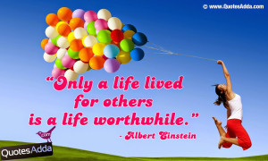 life lived for others is a life worthwhile - English Life Quotes
